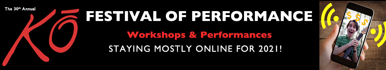 Header with the words The 30th Annual Ko Festival of Performance workshops and performances, staying mostly online for 2021